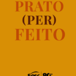 Projeto “Prato [Per]feito” propõe reflexão sobre alimentação e hábitos do dia a dia