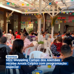 Mini Shopping Campo dos Alemães recebe Arraiá Caipira com programação especial